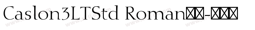 Caslon3LTStd Roman字体字体转换